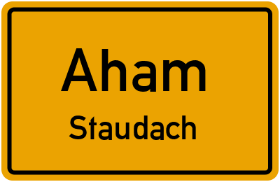 Ortsschild Aham Staudach
