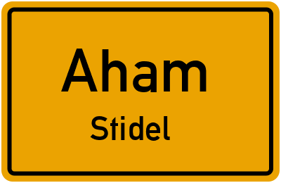 Ortsschild Aham Stidel