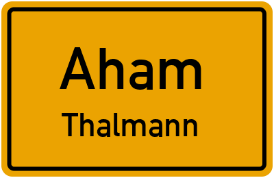 Ortsschild Aham Thalmann