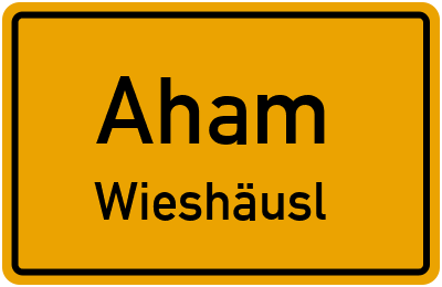 Straßenverzeichnis Aham Wieshäusl