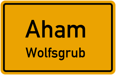 Straßenverzeichnis Aham Wolfsgrub