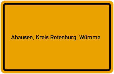 Ortsschild von Gemeinde Ahausen, Kreis Rotenburg, Wümme in Niedersachsen