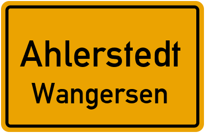 Ortsschild Ahlerstedt Wangersen