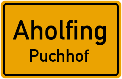Ortsschild Aholfing Puchhof
