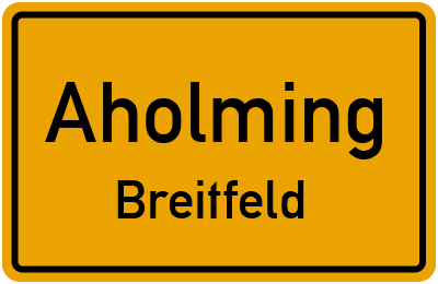 Ortsschild Aholming Breitfeld