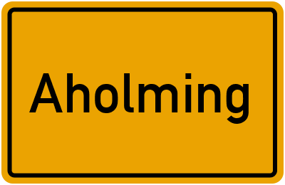 Ortsschild von Gemeinde Aholming in Bayern