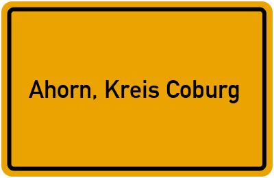 Ortsschild von Gemeinde Ahorn, Kreis Coburg in Bayern