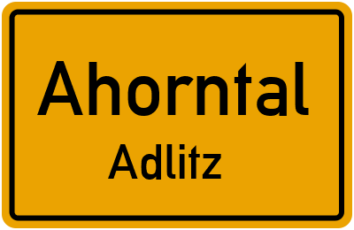 Ortsschild Ahorntal Adlitz