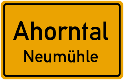 Ortsschild Ahorntal Neumühle