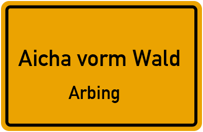 Straßenverzeichnis Aicha vorm Wald Arbing