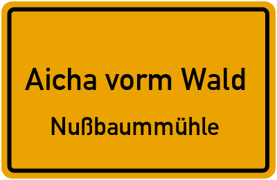 Straßenverzeichnis Aicha vorm Wald Nußbaummühle