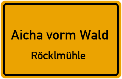 Straßenverzeichnis Aicha vorm Wald Röcklmühle