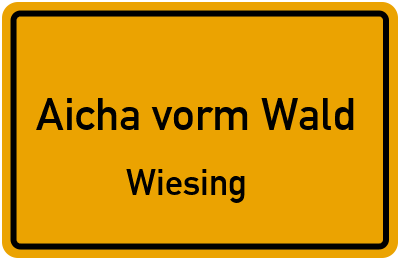 Straßenverzeichnis Aicha vorm Wald Wiesing