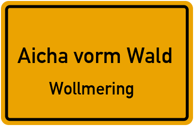Straßenverzeichnis Aicha vorm Wald Wollmering