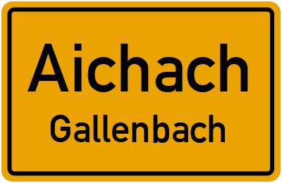 Ortsschild Aichach Gallenbach
