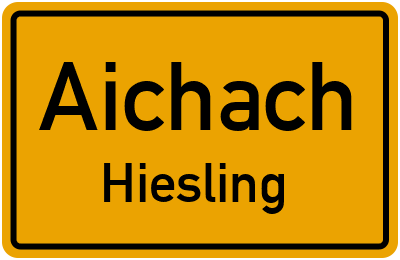 Ortsschild Aichach Hiesling