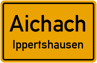 Ortsschild Aichach Ippertshausen