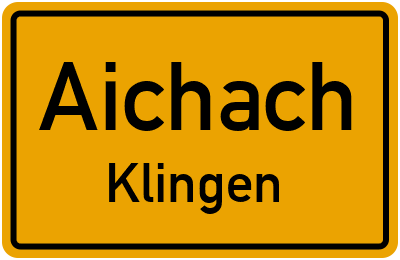 Ortsschild Aichach Klingen