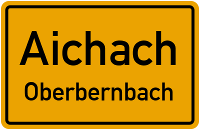 Ortsschild Aichach Oberbernbach