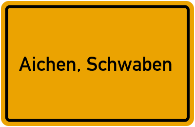 Ortsschild von Gemeinde Aichen, Schwaben in Bayern