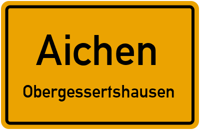 Straßenverzeichnis Aichen Obergessertshausen