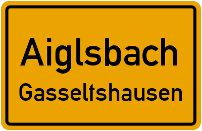 Ortsschild Aiglsbach Gasseltshausen