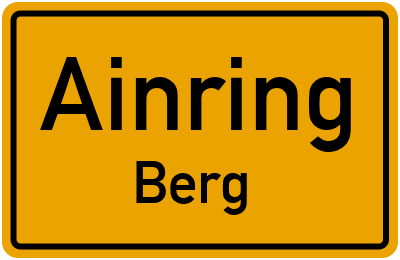 Ortsschild Ainring Berg