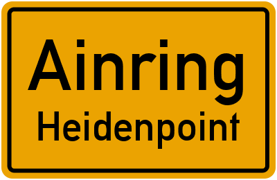 Ortsschild Ainring Heidenpoint