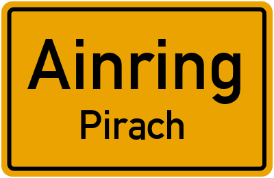 Ortsschild Ainring Pirach