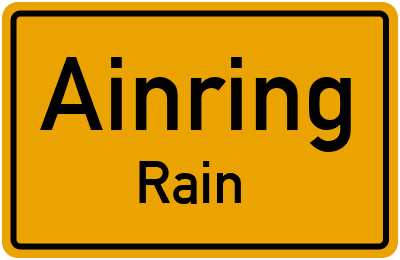 Ortsschild Ainring Rain