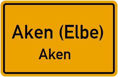 Ortsschild Aken (Elbe) Aken