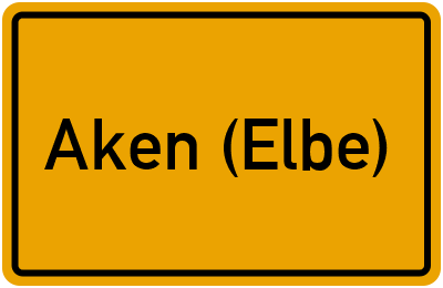 Ortsschild von Stadt Aken (Elbe) in Sachsen-Anhalt