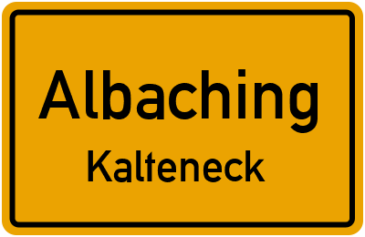 Straßenverzeichnis Albaching Kalteneck