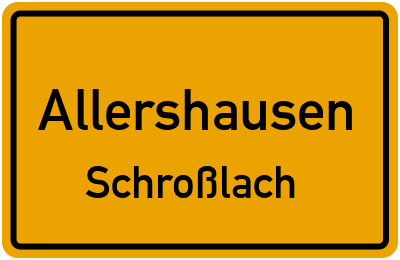 Straßenverzeichnis Allershausen Schroßlach