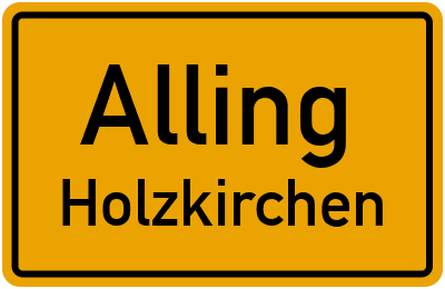 Ortsschild Alling Holzkirchen