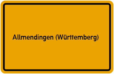 Ortsschild von Gemeinde Allmendingen (Württemberg) in Baden-Württemberg