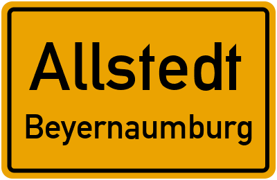 Ortsschild Allstedt Beyernaumburg