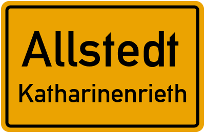 Ortsschild Allstedt Katharinenrieth