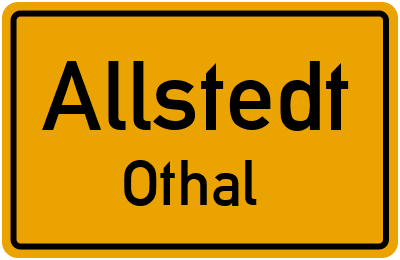 Ortsschild Allstedt Othal