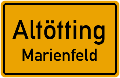Ortsschild Altötting Marienfeld