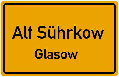 Straßenverzeichnis Alt Sührkow Glasow