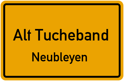 Straßenverzeichnis Alt Tucheband Neubleyen