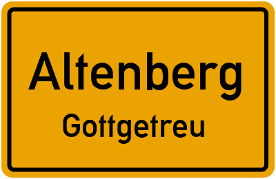 Ortsschild Altenberg Gottgetreu