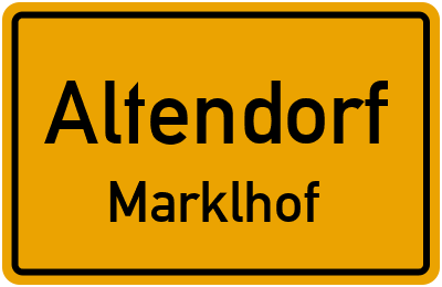 Ortsschild Altendorf Marklhof