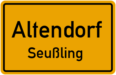 Ortsschild Altendorf Seußling