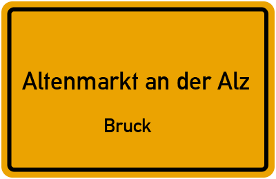 Straßenverzeichnis Altenmarkt an der Alz Bruck