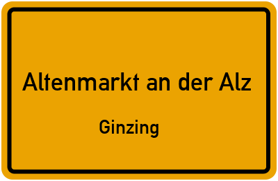 Straßenverzeichnis Altenmarkt an der Alz Ginzing