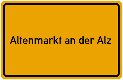 Ortsschild von Gemeinde Altenmarkt an der Alz in Bayern