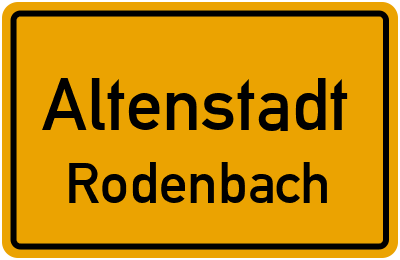 Ortsschild Altenstadt Rodenbach