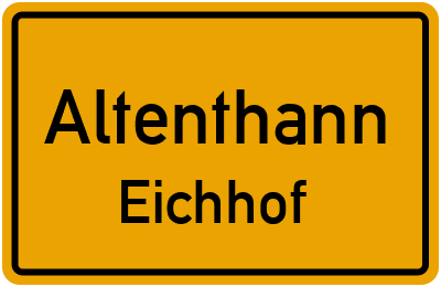 Ortsschild Altenthann Eichhof